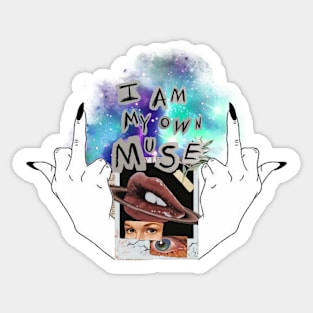 I Am My Own Muse Sticker